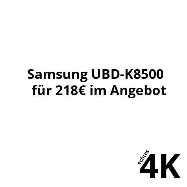 Samsung UBD-K8500 günstig für 218€ im Angebot